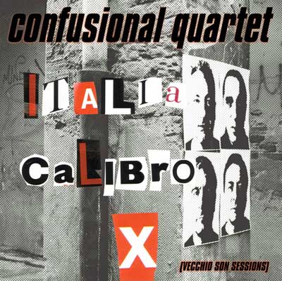 Confusional Quartet - ITALIA CALIBRO X